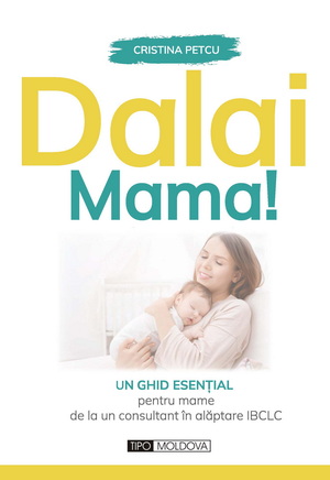 coperta carte dalai mama! ghid esential al proaspetei mame cu informatii actualizate. ed. 2



 de cristina petcu